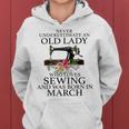Never Underestimate An Old Lady Who Loves Sewing March Women Hoodie