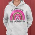 On Wednesday We Wear Pink Rainbow Breast Cancer Fighter Women Hoodie