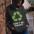 Dont Be Trashy Recycle Funny Earth Day Kids Recycling Youth Hoodie