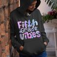 Fifth Grade Vibes Back To School 5Th Grade Teachers 5Th Gifts Youth Hoodie