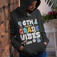 Sixth Grade Vibes Funny 6Th Grade Back To School Gift Youth Hoodie