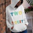 Kids Gift For 2 Years Old Kids Two Legit 2 Quit Youth Hoodie