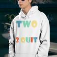 Kids Gift For 2 Years Old Kids Two Legit 2 Quit Youth Hoodie