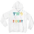 Kids Gift For 2 Years Old Kids Two Legit 2 Quit Youth Hoodie