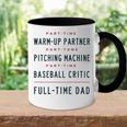 Part Time Warm Up Partner Pitching Baseball Full Time Dad Accent Mug