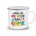 Watch Out 2Nd Grade Here I Come School Teacher Student Gifts For Teacher Funny Gifts Camping Mug