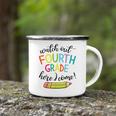 Watch Out Fourth Grade Here I Come Student Back School Day Camping Mug