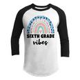 Sixth Grade Vibes 6Th Grade Vibes Squad Team Teacher Student Teacher Gifts Youth Raglan Shirt