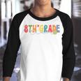 Back To School Eighth Grade Vibes Retro 8Th Grade Team Retro Gifts Youth Raglan Shirt