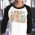 Back To School Preschool Vibes Retro Teacher Nursery School Gifts For Teacher Funny Gifts Youth Raglan Shirt