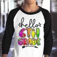 Hello 6Th Grade Teacher Tie Dye Sixth Grade Squad Girls Boys Gifts For Teacher Funny Gifts Youth Raglan Shirt