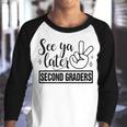 See Ya Later Second 2Nd Grade Teacher Last Day Of School Gifts For Teacher Funny Gifts Youth Raglan Shirt