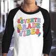 Seventh Grade Vibes Back To School Retro 7Th Grade Teachers Retro Gifts Youth Raglan Shirt
