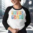 7Th Grade Vibes Retro Groovy Back To School 7Th Grade Squad Retro Gifts Youth Raglan Shirt