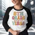 8Th Grade Vibes Retro Groovy Vintage First Day Of School Retro Gifts Youth Raglan Shirt