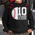 10 Years Of Being Awesome 10Th Birthday Baseball Sweatshirt Gifts for Old Men