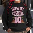 10Th Birthday Girls Cowgirl Howdy Western Themed Birthday Sweatshirt Gifts for Old Men