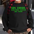 404 Error Christmas Sweater Not Found Geeky Nerdy Ugly Sweatshirt Gifts for Old Men