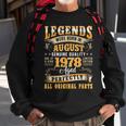 45Th Birthday 45 Years Old Legends Born August 1978 Sweatshirt Gifts for Old Men