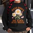 70S Flower Groovy And Funny Read Books Be Kind Stay Weird Sweatshirt Gifts for Old Men