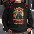 America A Country So Great Even Its Haters Wont Leave Biker Biker Funny Gifts Sweatshirt Gifts for Old Men