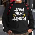 Apna Time Aayega Hindi Slogan Desi Quote Sweatshirt Gifts for Old Men