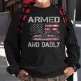 Armed And Dadly Funny Gun Lover Dad Usa Flag Fathers Day Sweatshirt Gifts for Old Men