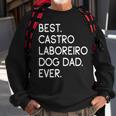 Best Castro Laboreiro Dog Dad Ever Cão De Castro Laboreiro Sweatshirt Gifts for Old Men