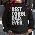 Best Corgi Dad Ever - Welsh Corgi Dad Dog Gift Sweatshirt Gifts for Old Men