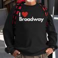 Best Gift For Broadway Lovers Sweatshirt Gifts for Old Men
