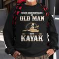 Best Kayak| Never Underestimate Old Man Sweatshirt Gifts for Old Men