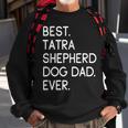 Best Tatra Shepherd Dog Dad Ever Polski Owczarek Podhalanski Sweatshirt Gifts for Old Men