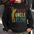 Best Uncle By Par Fathers Day Golf Gift Grandpa Gift Sweatshirt Gifts for Old Men