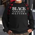 Black Coochie Matters Sweatshirt Gifts for Old Men