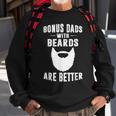 Bonus Dads With Beards Are Better Gift Funny Bonus Dad Gift For Mens Sweatshirt Gifts for Old Men