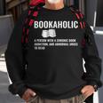 Book Lover A Person With A Chronic Book Addiction Reading Reading Funny Designs Funny Gifts Sweatshirt Gifts for Old Men