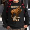 Buffalo | Bison | Cow Lover | Do Not Pet The Fluffy Cows Sweatshirt Gifts for Old Men