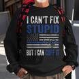 Cant Fix Stupid But I Can Cuff It Blue Line American Flag Sweatshirt Gifts for Old Men