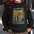 Car Mechanic Hourly Rate Repair Garage Job Funny Gift Mechanic Funny Gifts Funny Gifts Sweatshirt Gifts for Old Men