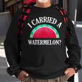 I Carried A Watermelon Dancing Sweatshirt Gifts for Old Men