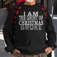 Christmas Carol Ghost Quote Broke Sweatshirt Gifts for Old Men