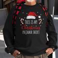 This Is My Christmas Pajama Christmas Sweatshirt Gifts for Old Men