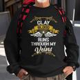 Clay Blood Runs Through My Veins Sweatshirt Gifts for Old Men