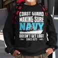 Coast Guard Making Sure Navy Doesnt Get Lost Sweatshirt Gifts for Old Men