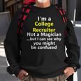 College Recruiter Job Career Occupation Profession Sweatshirt Gifts for Old Men