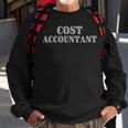 Cost Accountant Money Text Sweatshirt Gifts for Old Men