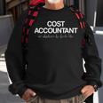 Cost Accountant Or Whatever He Feels Like Sweatshirt Gifts for Old Men