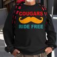 Cougars Ride Free Mustache Rides Cougar Bait Vintage Sweatshirt Gifts for Old Men