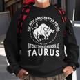 All Are Created Equal Best Are Born As Taurus Sweatshirt Gifts for Old Men
