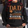 Dad Cant Fix Stupid But He Can Fix What Stupid Does Sweatshirt Gifts for Old Men